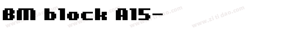 BM block A15字体转换